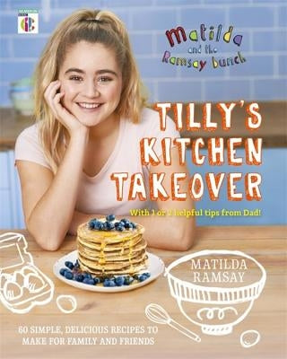 Matilda & the Ramsay Bunch: Tilly's Kitchen Takeover by Ramsay, Matilda