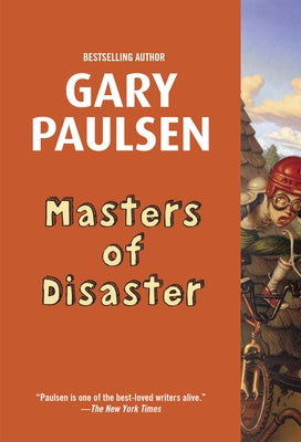 Masters of Disaster by Paulsen, Gary