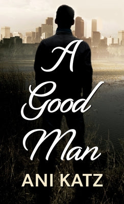 A Good Man by Katz, Ani