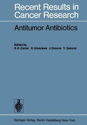 Antitumor Antibiotics by Carter, S. K.