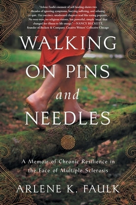 Walking on Pins and Needles by Faulk, Arlene K.