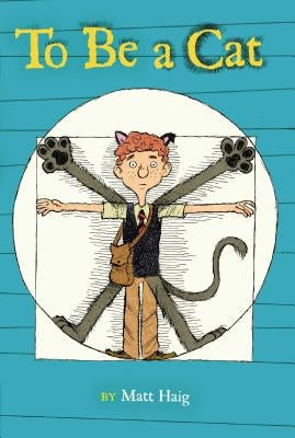 To Be a Cat by Haig, Matt