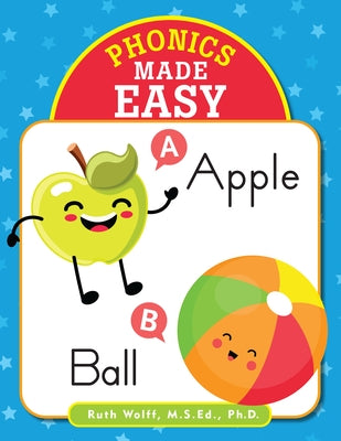 Phonics Made Easy by Wolff M. S. Ed Ph. D., Ruth