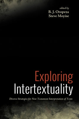 Exploring Intertextuality by Oropeza, B. J.