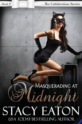 Masquerading at Midnight by Eaton, Stacy