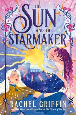The Sun and the Starmaker by Griffin, Rachel