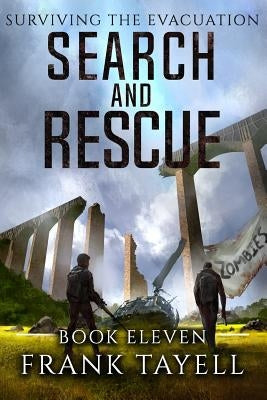 Surviving The Evacuation, Book 11: Search and Rescue by Tayell, Frank