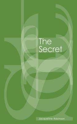 The Secret by Robinson, Jacqueline