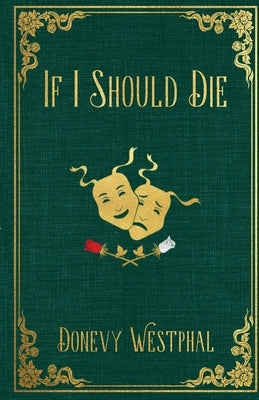 If I Should Die by Westphal, Donevy L.