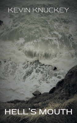 Hell's Mouth by Knuckey, Kevin
