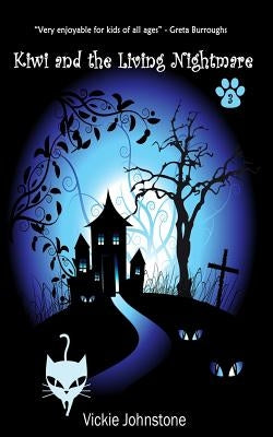 Kiwi and the Living Nightmare by Johnstone, Vickie