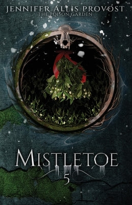 Mistletoe by Allis Provost, Jennifer