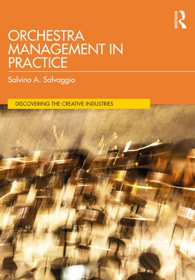 Orchestra Management in Practice by Salvaggio, Salvino A.