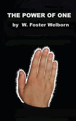 The Power of One by Welborn, W. Foster