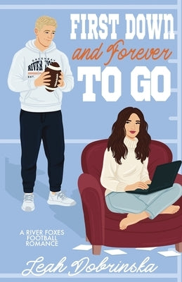 First Down and Forever To Go by Dobrinska, Leah