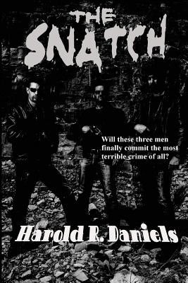 The Snatch by Daniels, Harold R.