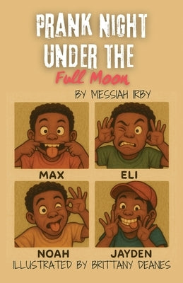 Prank Night Under the Full Moon by Irby, Messiah