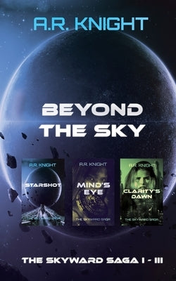 Beyond The Sky by Knight, A. R.
