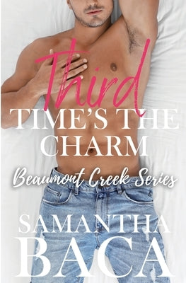 Third Time's The Charm by Baca, Samantha