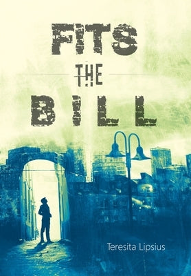 Fits the Bill by Lipsius, Teresita