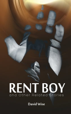 RENT BOY and Other Related Stories by Wise, David
