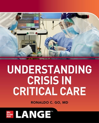 Understanding Crisis in Critical Care by Go, Ronaldo Collo