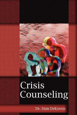 Crisis Counseling by Dekoven, Stanley