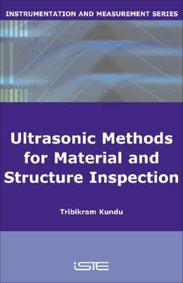 Advanced Ultrasonic Methods for Material and Structure Inspection by Kundu, Tribikram