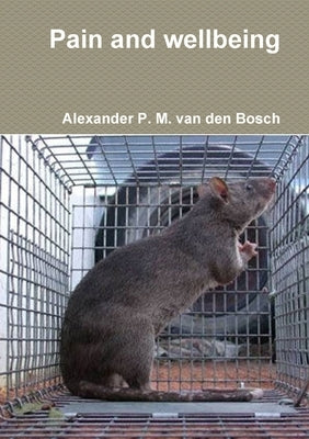 Pain and wellbeing by Van Den Bosch, Alexander P. M.