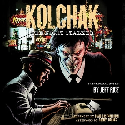 Kolchak: The Night Stalker by Rice, Jeff