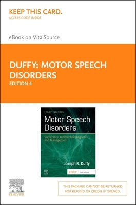 Motor Speech Disorders Elsevier eBook on Vitalsource (Retail Access Card): Motor Speech Disorders Elsevier eBook on Vitalsource (Retail Access Card) by Duffy, Joseph R.