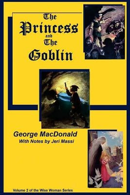 The Princess and the Goblin by Massi, Jeri