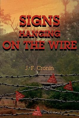 Signs Hanging on the Wire by Cronin, J. F.
