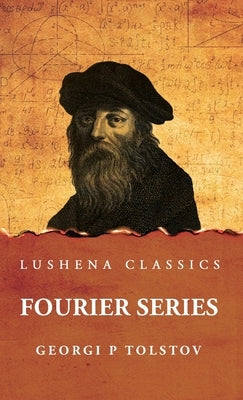 Fourier Series by Georgi P Tolstov