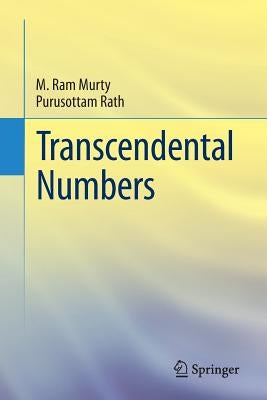 Transcendental Numbers by Murty, M. Ram