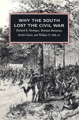 Why the South Lost the Civil War by Beringer, Richard E.
