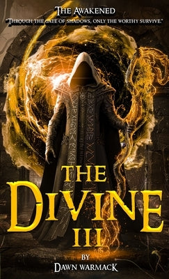 The Divine III: The Awakened by Warmack, Dawn