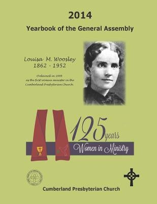 2014 Yearbook of the General Assembly: Cumberland Presbyterian Church by Vaughn, Elizabeth a.