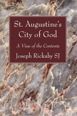 St. Augustine's City of God by Rickaby, Joseph Sj