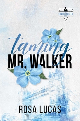 Taming Mr. Walker by Lucas, Rosa
