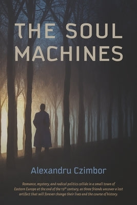 The Soul Machines by Czimbor, Alexandru