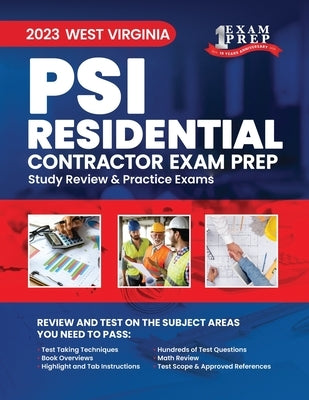 2023 West Virginia Residential Contractor Exam Prep (PSI): 2023 Study Review & Practice Exams by Inc, Upstryve