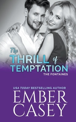 The Thrill of Temptation by Casey, Ember