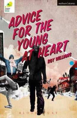 Advice for the Young at Heart by Williams, Roy