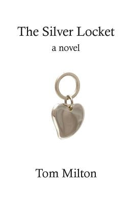 The Silver Locket by Milton, Tom