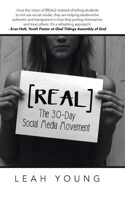 [Real]: The 30-Day Social Media Movement by Young, Leah