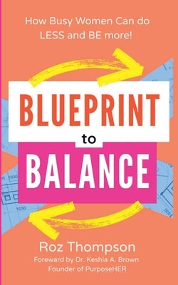 Blueprint to Balance by Thompson, Roz