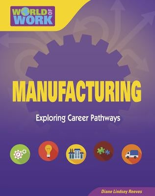 Manufacturing by Reeves, Diane Lindsey