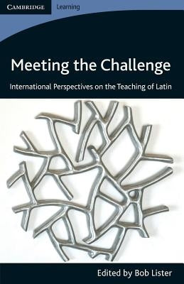 Meeting the Challenge by Lister, Bob