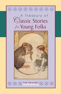 A Treasury of Classic Stories for Young Folks by Unknown